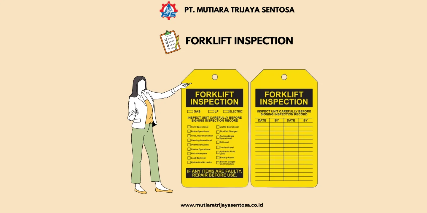 FORKLIFT INSPECTION Blog PT. Mutiara Trijaya Sentosa